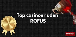 Casino Sider Uden ROFUS Dit Guide til Online Spil