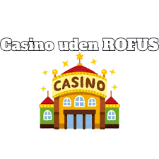 Udenlandsk Casino Uden ROFUS Find Det Bedste Spil